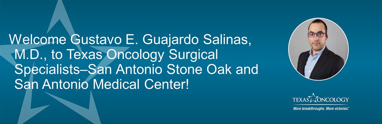 Meet Texas Oncology Surgical Specialists Newest Thoracic Surgeon Dr Gustavo E Guajardo Salinas Texas Oncology