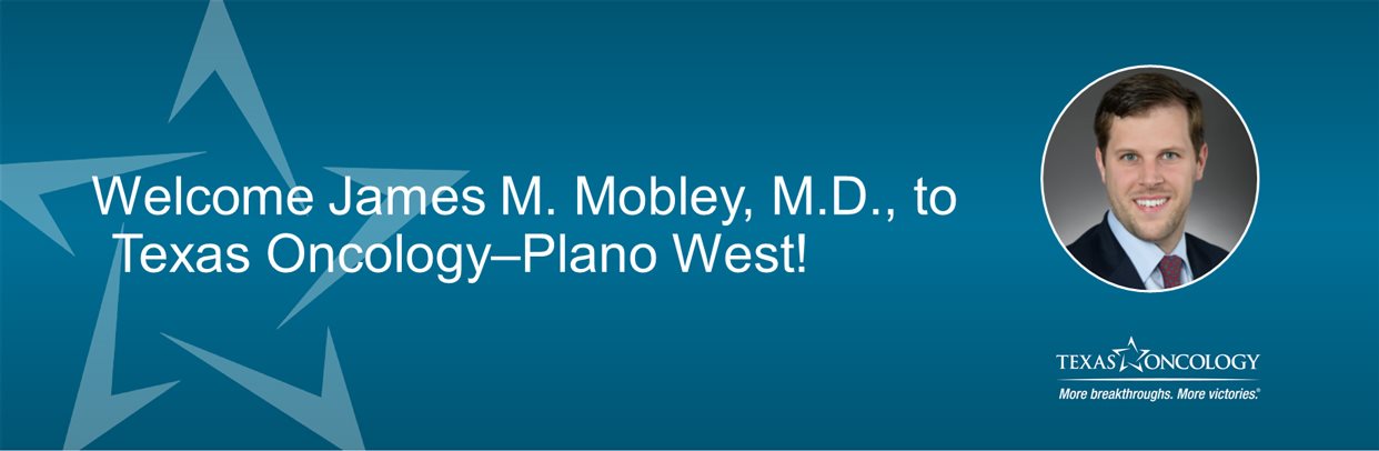 Banner Get To Know Our Newest Hematologist and Medical Oncologist: Dr. James Mobley